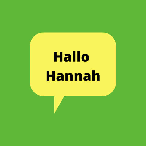Hallo Hannah